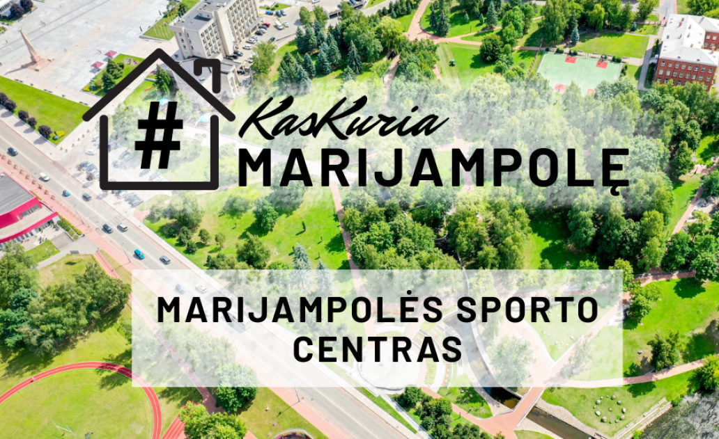 „Kas kuria Marijampolę?“