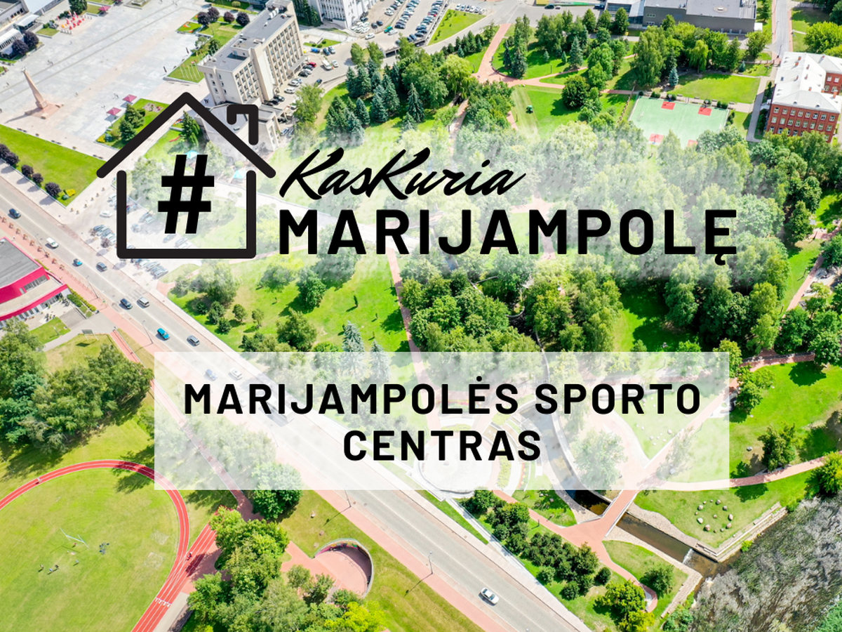 „Kas kuria Marijampolę?“