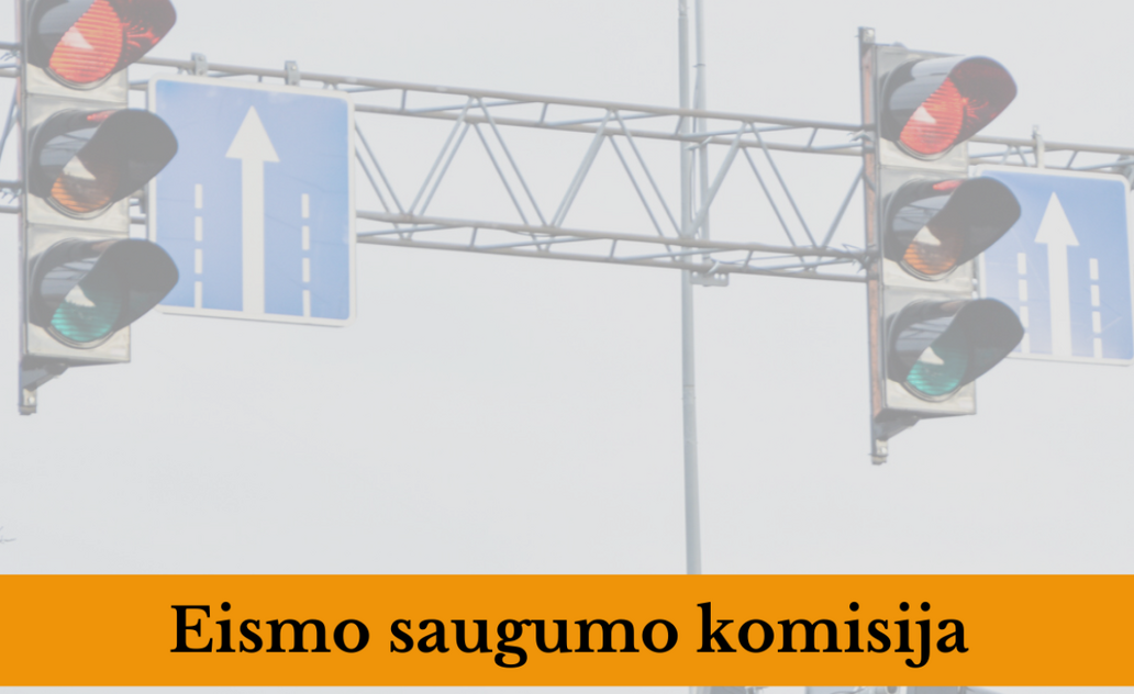 Eismo saugumo komisijos posėdyje priimti nutarimai