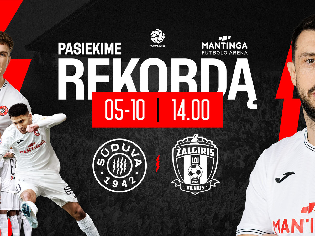 Rytoj Marijampolėje – futbolo šventė, kurios praleisti nevalia!