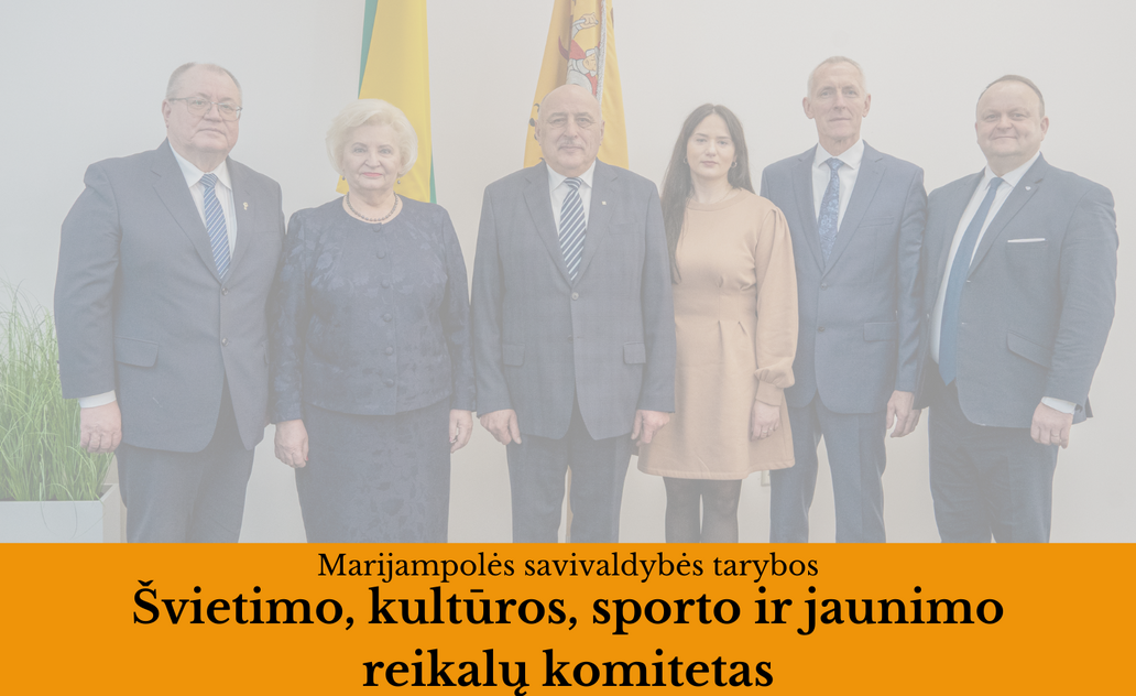 2026-06-23 Marijampolės savivaldybės tarybos Švietimo, kultūros, sporto ir jaunimo reikalų...