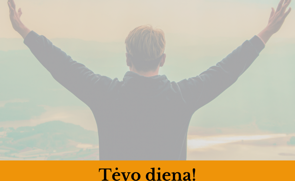 Savivaldybės mero sveikinimas Tėvo dienos proga!