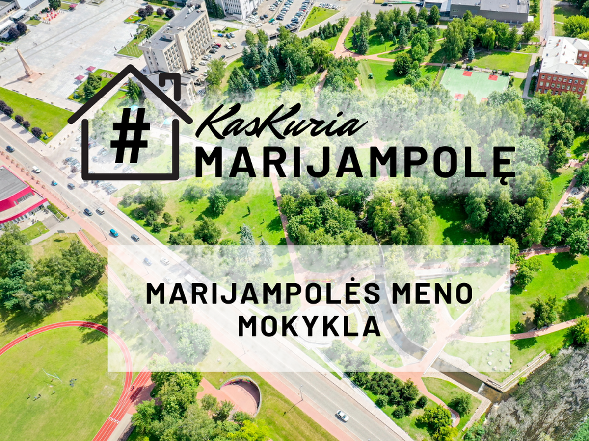 „Kas kuria Marijampolę?“