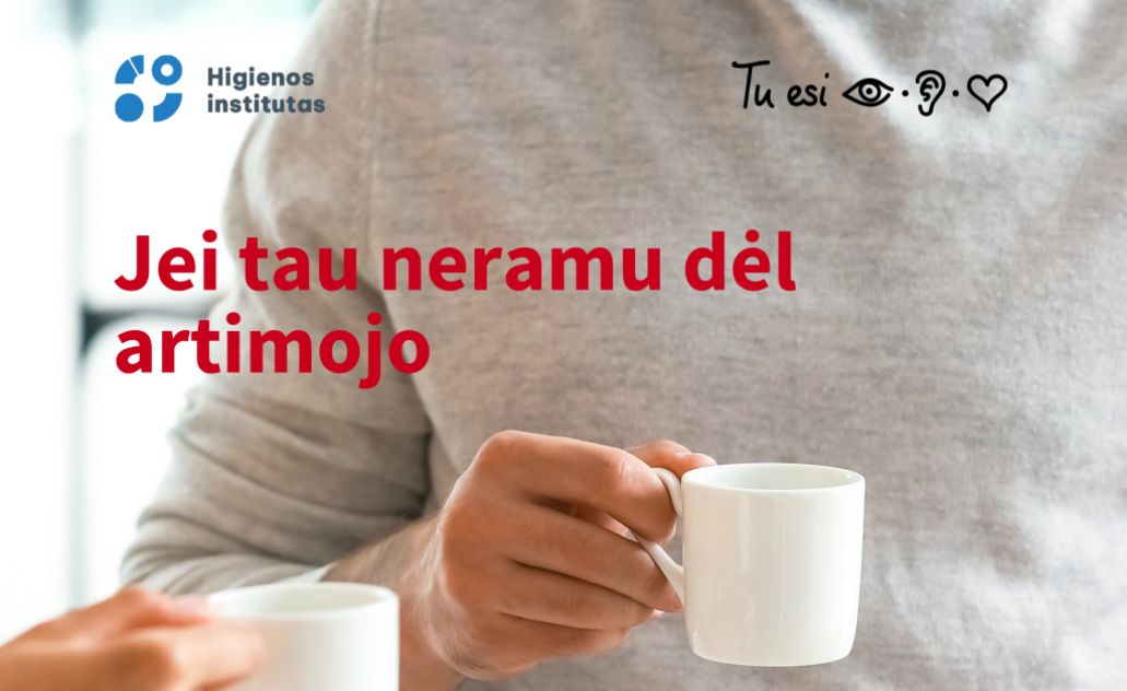 Jei tau neramu dėl artimojo