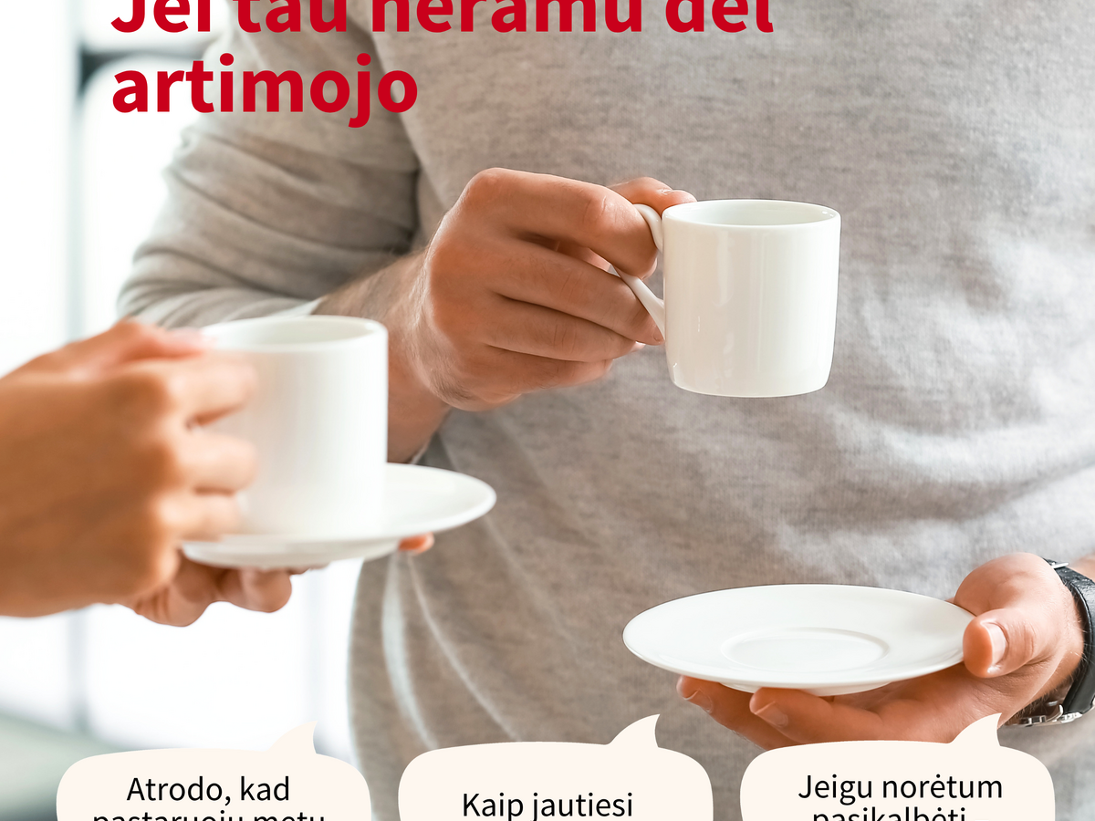 Jei tau neramu dėl artimojo