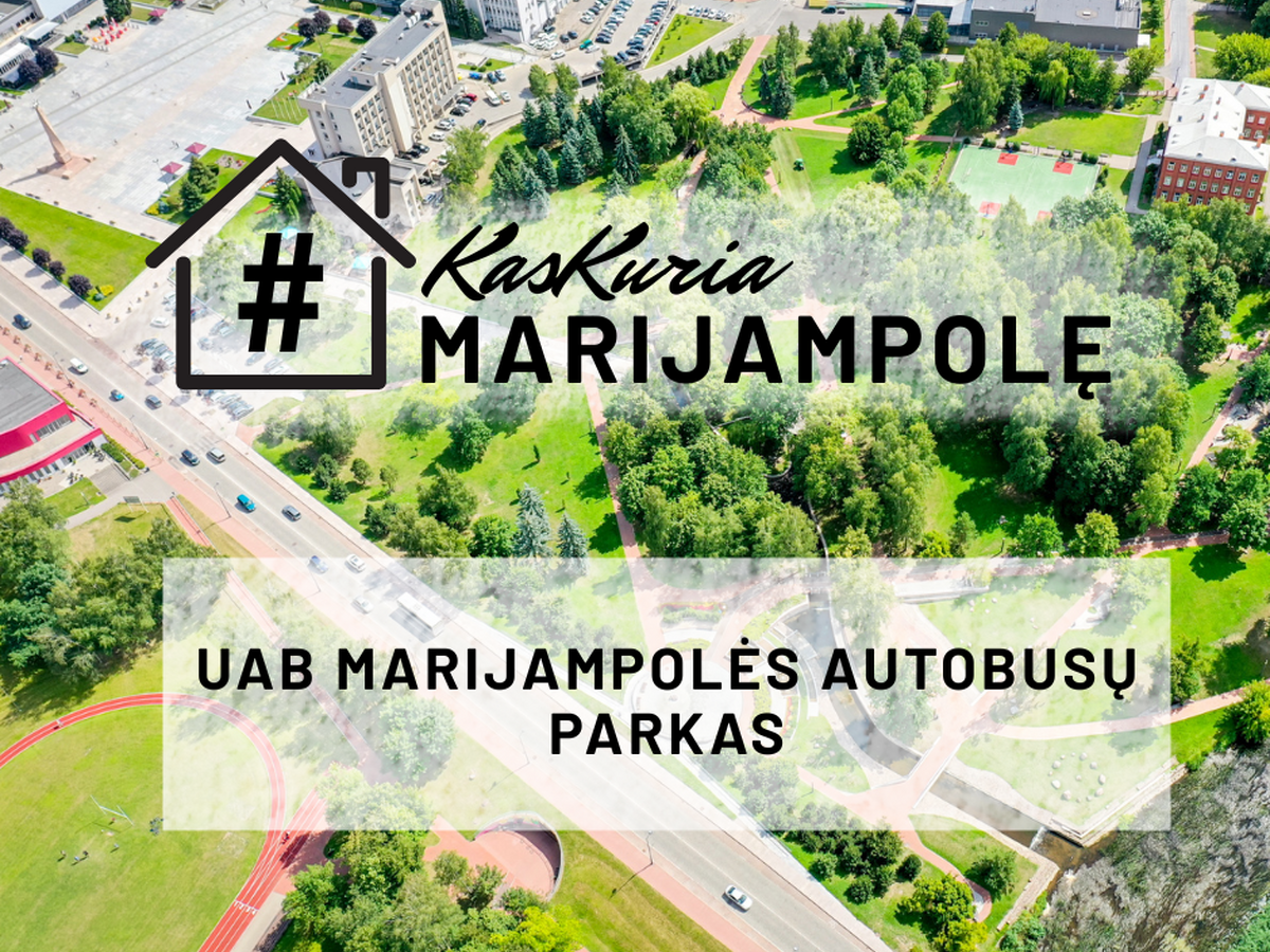„Kas kuria Marijampolę?“